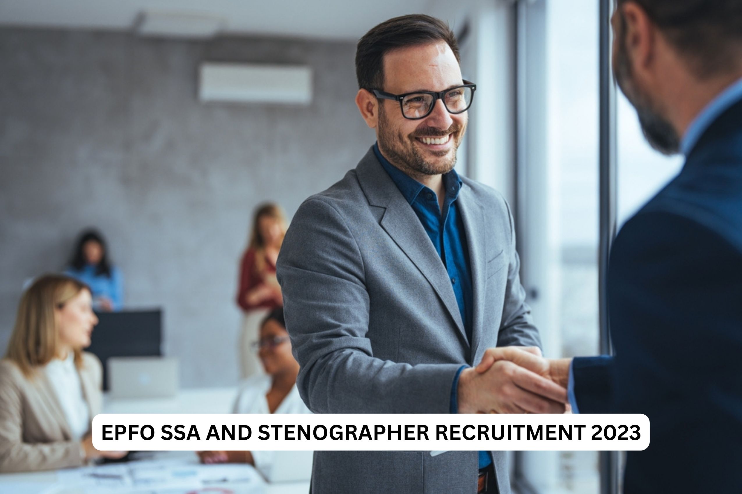 EPFO SSA and STENOGRAPHER RECRUITMENT 2023