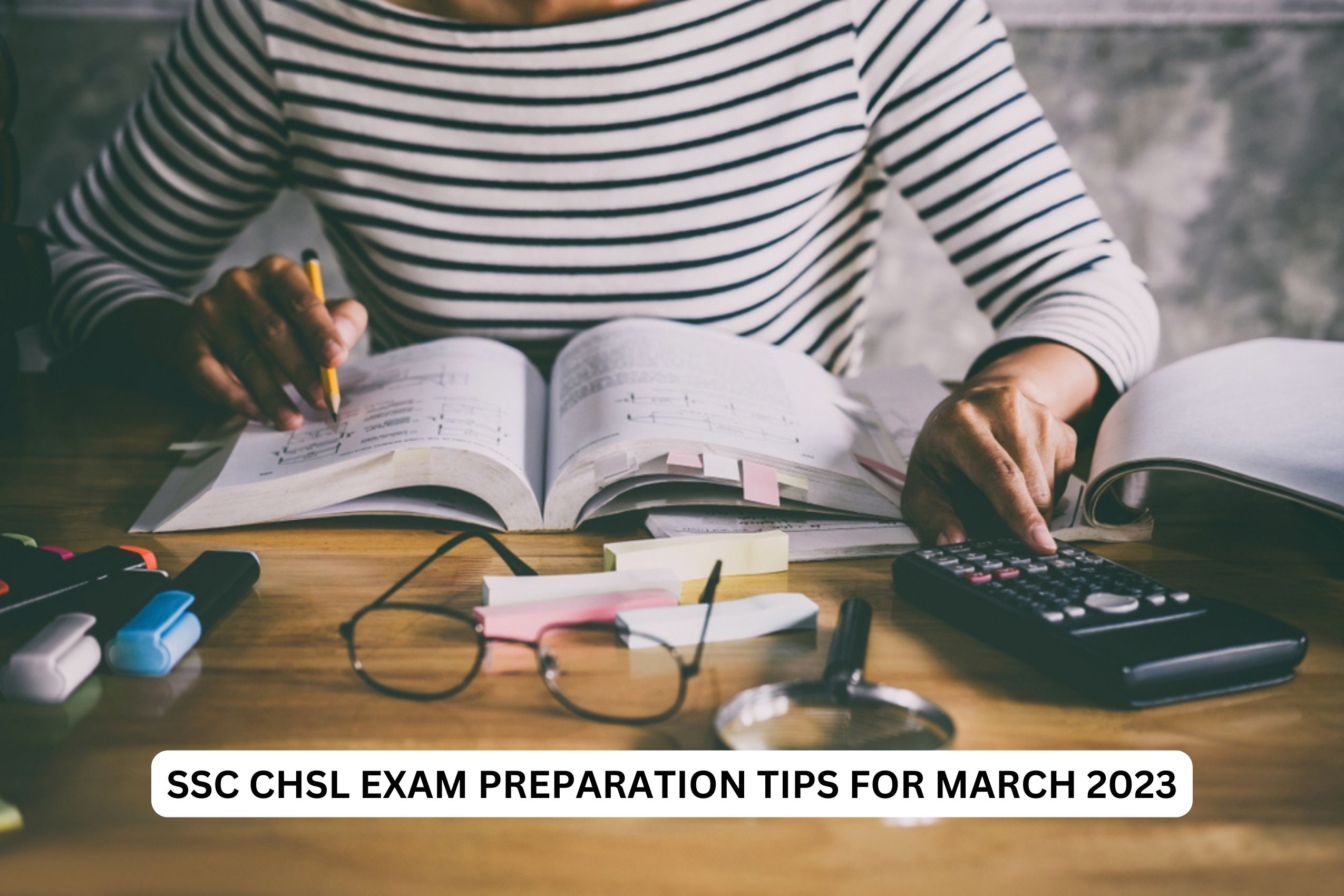SSC CHSL Exam Preparation Tips for March 2023