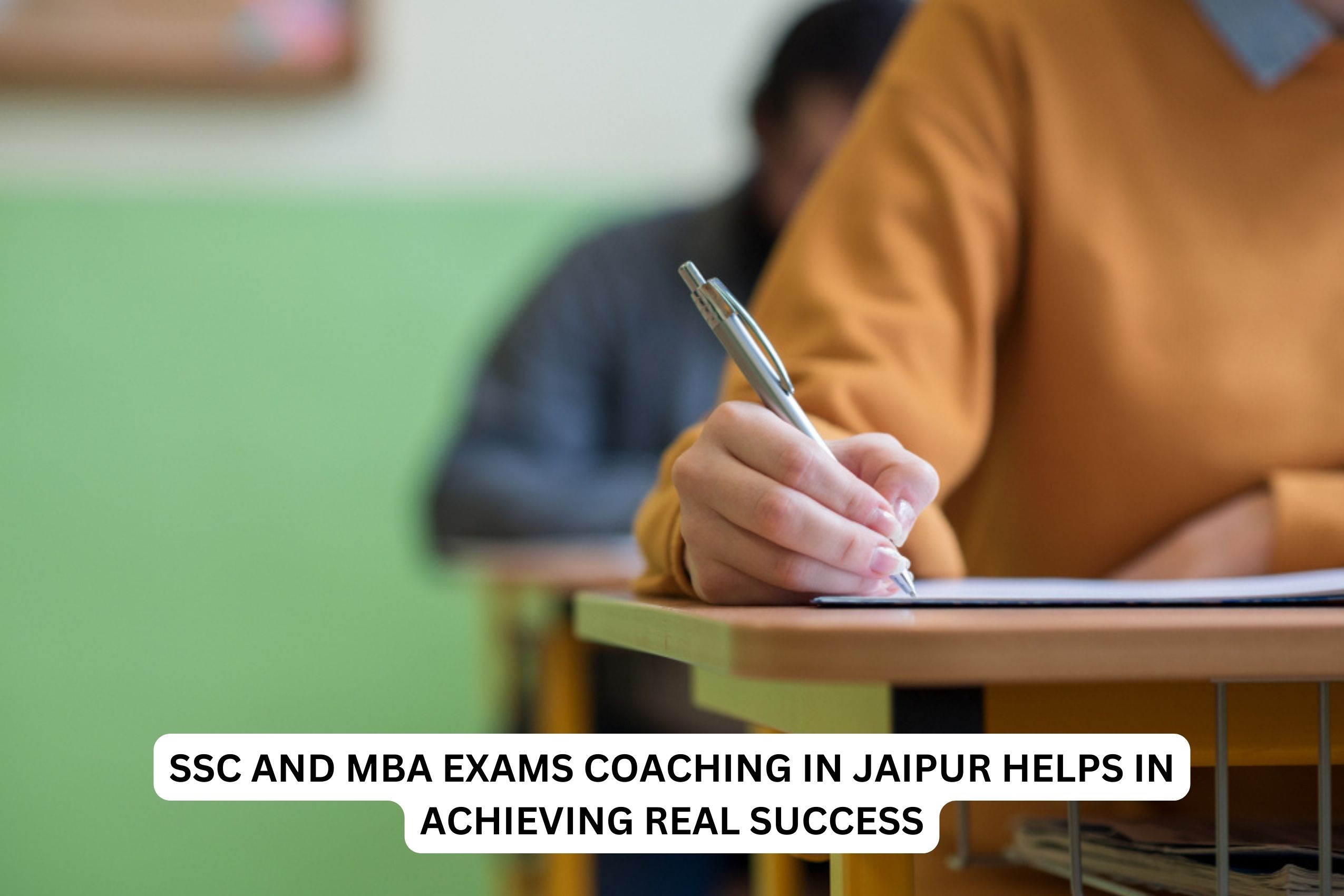 SSC and MBA Exams Coaching in Jaipur Helps in Achieving Real Success